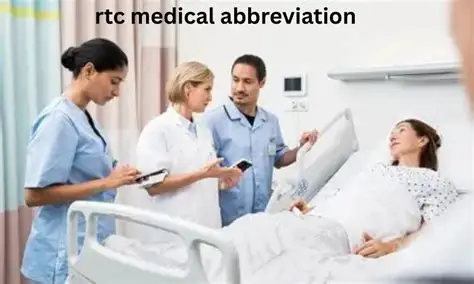 RTC Medical Abbreviation: Meaning, Uses, and Complete Guide for 2026