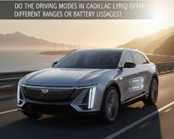 do the driving modes in cadillac lyriq offer different ranges or battery usages featured image